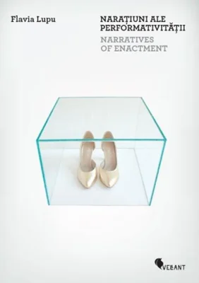 Narațiuni ale performativității / Narratives 
of Enactment