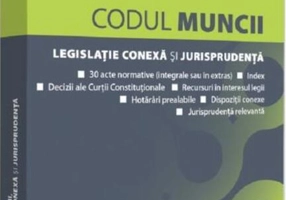 Codul muncii, legislație conexăși jurisprudența