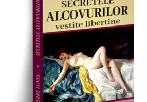 Secretele alcovurilor. Vestite libertine
