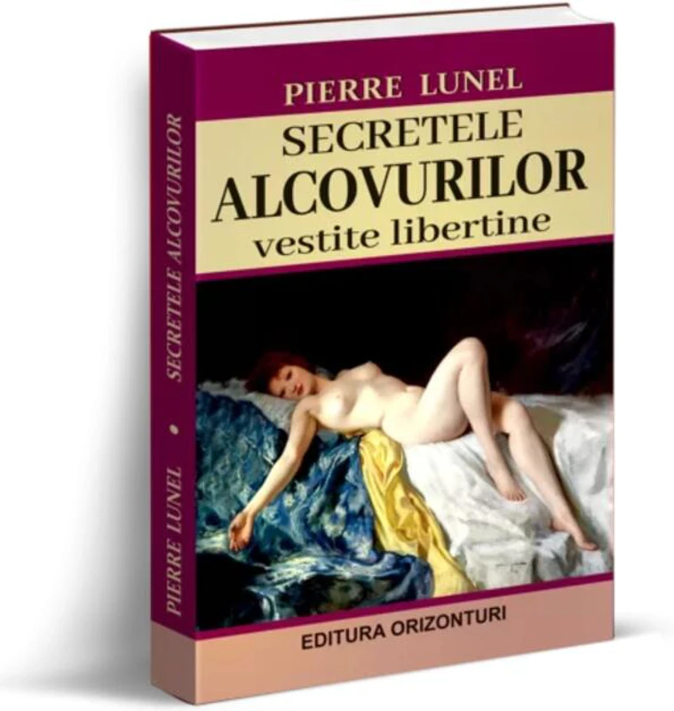 Secretele alcovurilor. Vestite libertine