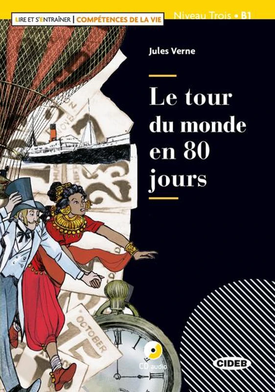 Le tour du monde en 80 jours + CD Audio (Niveau Trois B1)
