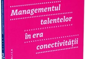 Alianţa. Managementul talentelor în era conectivităţii