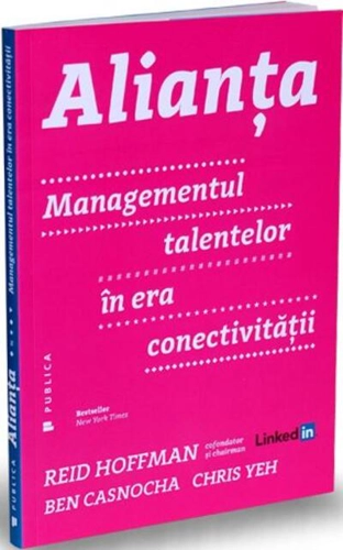 Alianţa. Managementul talentelor în era conectivităţii
