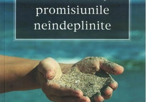Întârzierile şi promisiunile neîndeplinite