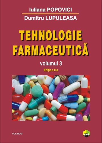 Tehnologie farmaceutică (Vol. III)