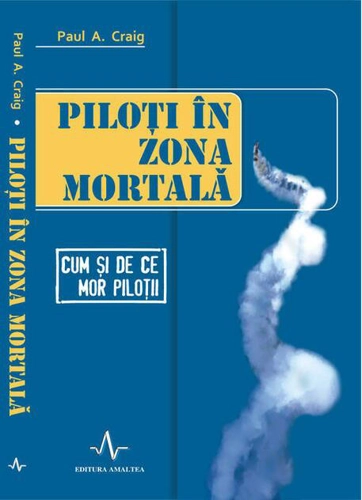 Piloți în zona mortală. Cum și de ce mor piloții