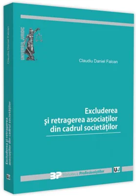 Excluderea și retragerea asociaților din cadrul societăților
