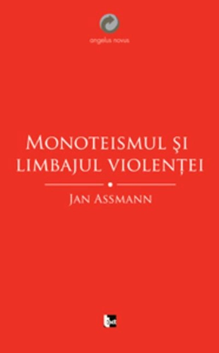 Monoteismul şi limbajul violenţei