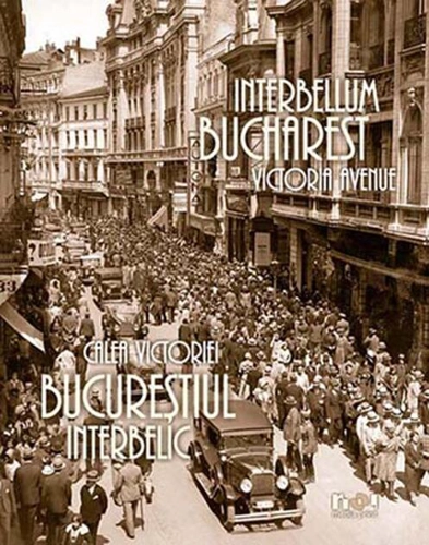 Bucureștiul interbelic. Calea Victoriei