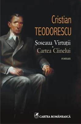 Şoseaua Virtuţii. Cartea Cîinelui