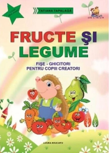 Fructe și legume. Fișe, ghicitori pentru copiii creatori