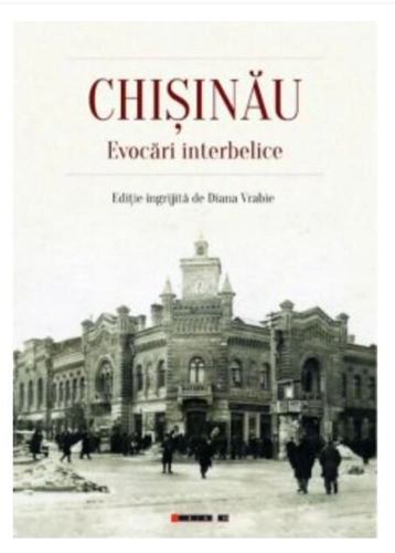 Chișinău. Evocări interbelice