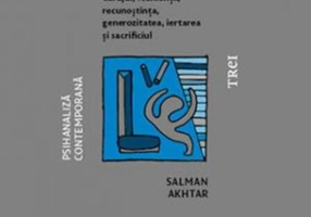 Sursele bucuriei. Curajul, reziliența, recunoștința, generozitatea, iertarea și sacrificiul