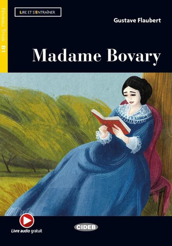 Madame Bovary + Online Audio + App (Niveau Trois B1)