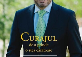 Curajul de a prinde o stea căzătoare