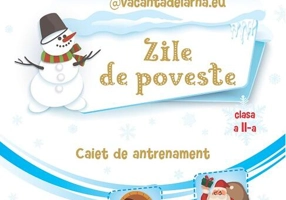 Zile de poveste. Caiet de antrenament: Comunicare în limba română, Matematică și Explorarea mediului. Clasa a II-a