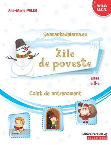 Zile de poveste. Caiet de antrenament: Comunicare în limba română, Matematică și Explorarea mediului. Clasa a II-a