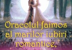Oracolul faimos al marilor iubiri romantice, legendare