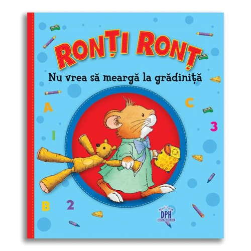 Ronți Ronț nu vrea să meargă la grădiniță