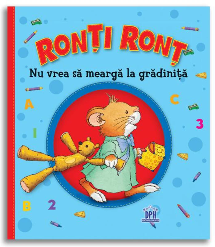 Ronți Ronț  nu vrea să meargă la grădiniță