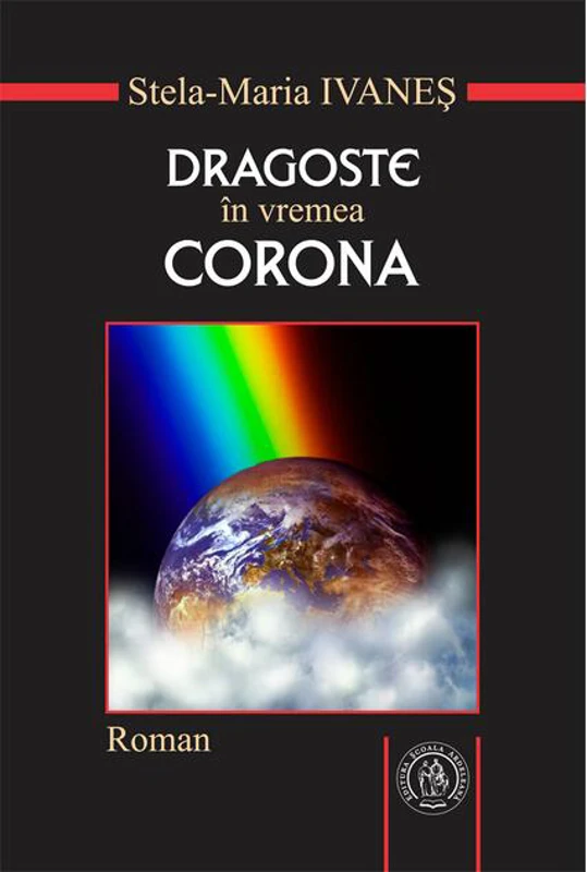 Dragoste în vremea Corona. Roman sau pseudojurnal de pandemie