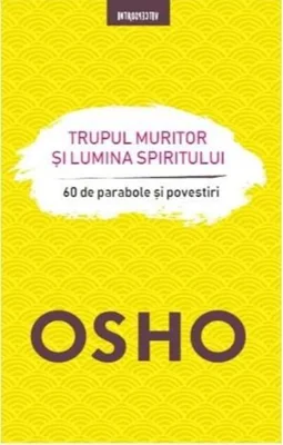 Trupul muritor și lumina spiritului