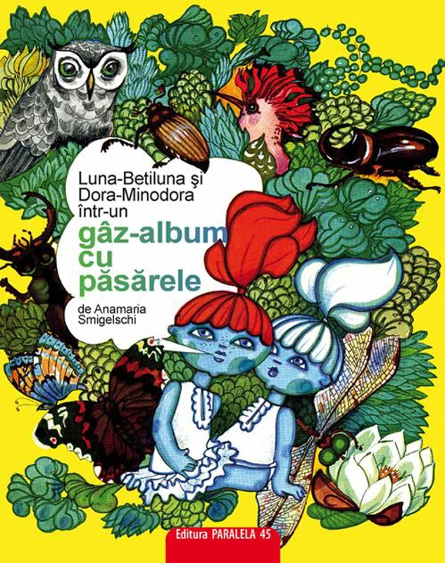 Luna-Betiluna și Dora-Minodora într-un gâz-album cu păsărele