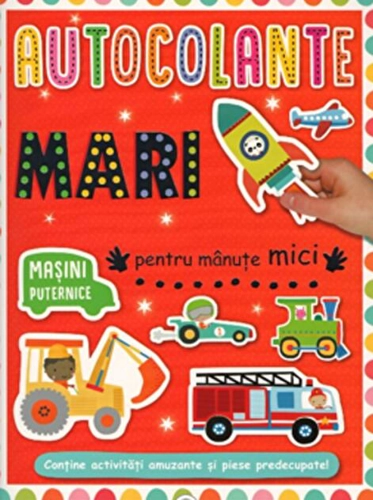 Autocolante mari pentru mănuțe mici. Mașini puternice