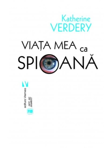 Viaţa mea ca spioană