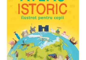 Atlas istoric ilustrat pentru copii