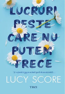 Lucruri peste care nu putem trece (Vol. 1)