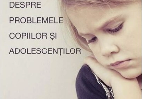Dialoguri despre problemele copiilor și adolescenților