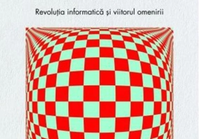 Hello, world! Revoluția informatică și viitorul omenirii
