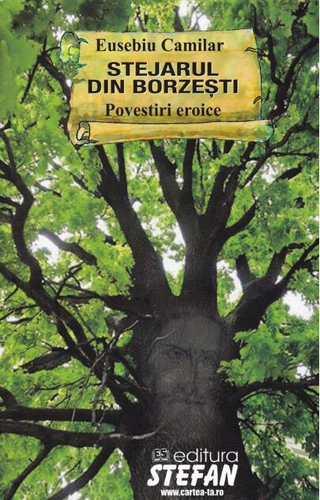 Stejarul din Borzești. Povestiri eroice