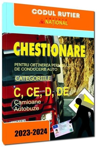 Chestionare pentru obţinerea permisului de conducere auto categoriile C, CE, D, DE
