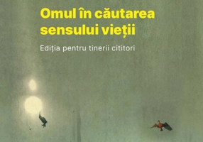 Omul în căutarea sensului vieții. Ediția pentru tinerii cititori