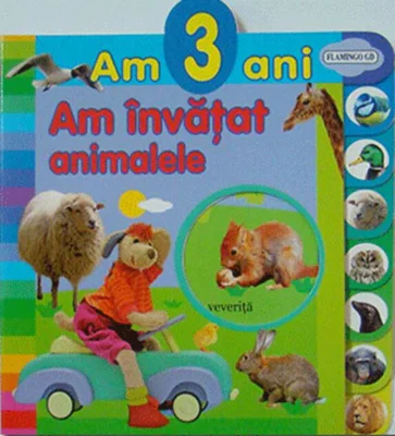 Am 3 ani. Am învățat animalele