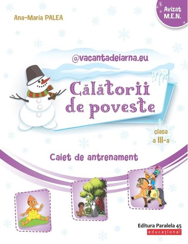 Călătorii de poveste. Caiet de antrenament: Limba şi literatura română, Matematică. Clasa a III-a