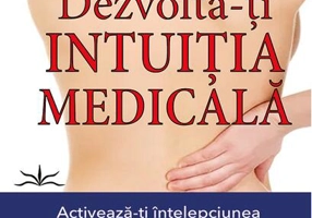 Dezvoltă-ți intuiția medicală