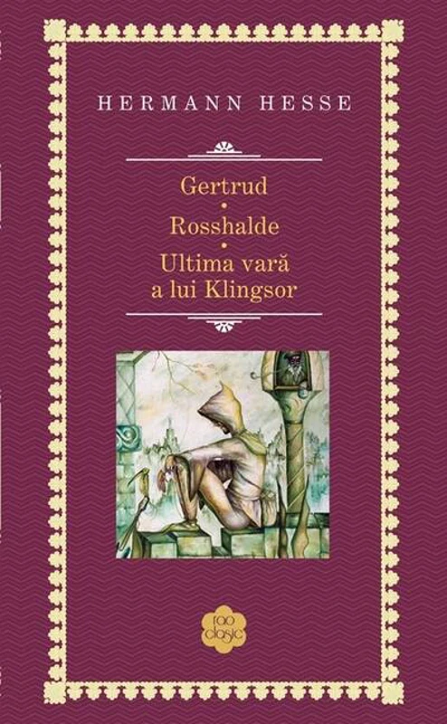 Gertrud. Rosshalde. Ultima vară a lui Klingsor