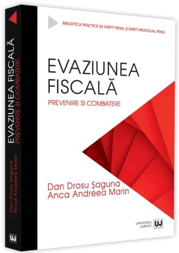 Evaziunea fiscală. Prevenire și combatere