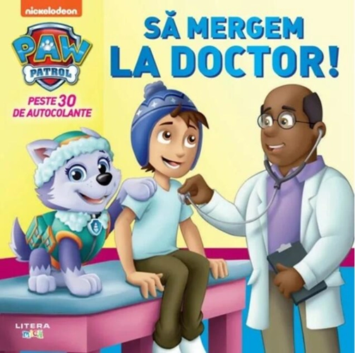Patrula Cățelușilor. Să mergem la doctor!