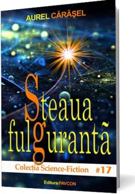 Steaua fulgurantă (Vol.2) Seria Istoria viitorului aristotelic