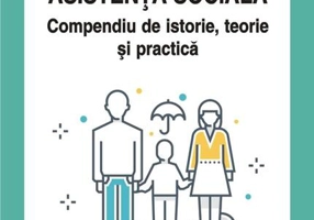 Asistenţa socială. Compendiu de istorie, teorie şi practică (ediția a II-a)