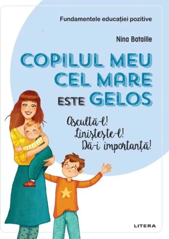 Copilul meu cel mare este gelos. Ascultă-l! Linișteste-l! Dă-i importanță!