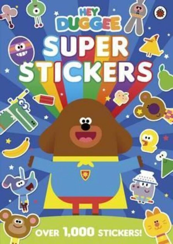 Hey Duggee: Super Stickers : Super Stickers