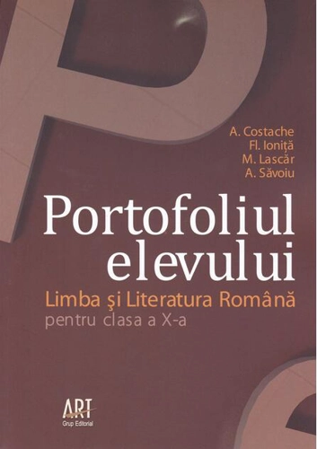 Portofoliul elevului. Clasa a X-a. Limba și literatura română