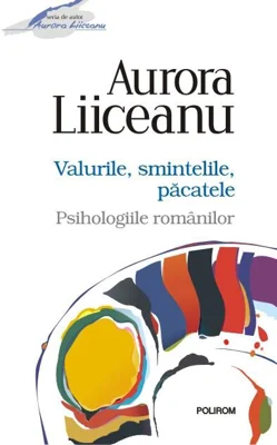 Valurile, smintelile, păcatele. Psihologiile românilor