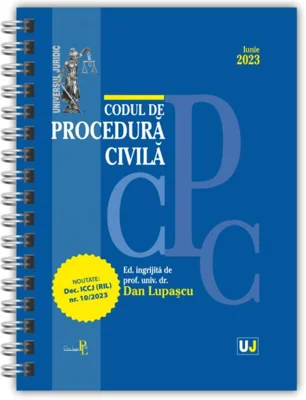 Codul de procedură civilă iunie 2023 (ediție spiralată)