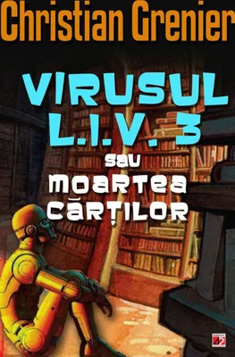 Virusul L.I.V. 3 sau moartea cărților